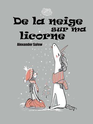 cover image of De la neige sur ma licorne